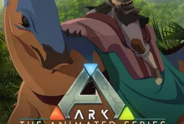 ARK: The Animated Serie